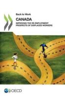 Back to Work Back to Work: Canada:  Improving the Re-employment Prospects of Displaced Workers