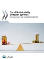 Fiscal Sustainability of Health Systems:  Bridging Health and Finance Perspectives
