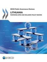 OECD Public Governance Reviews Lithuania: Fostering Open and Inclusive Policy Making