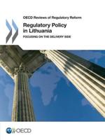 Regulatory Policy in Lithuania:  Focusing on the Delivery Side