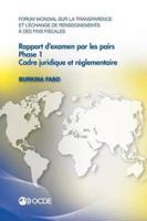Forum mondial sur la transparence et l'échange de renseignements à des fins fiscales : Rapport d'examen par les pairs : Burkina Faso 2015 : Phase 1 : cadre juridique et réglementaire