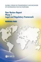 Global Forum on Transparency and Exchange of Information for Tax Purposes Peer Reviews: Burkina Faso 2015:  Phase 1: Legal and Regulatory Framework
