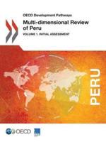 OECD Development Pathways Multi-dimensional Review of Peru:  Volume I. Initial Assessment