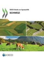 OECD-Studie zur Agrarpolitik: Schweiz 2015