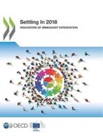 OECD Settling In 2018: Indicators of Immigrant Integration
