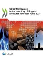 OECD Companion to the Inventory of Support Measures for Fossil Fuels 2021