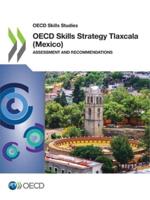 OECD Skills Studies OECD Skills Strategy Tlaxcala (Mexico)