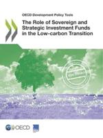 OECD Development Policy Tools The Role of Sovereign Andstrategic Investment Fundsin the Low-Carbon Transition