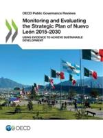 OECD Public Governance Reviews Monitoring and Evaluating the Strategic Plan of Nuevo León 2015-2030