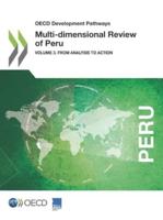 OECD Development Pathways Multi-Dimensional Review of Peru - Vol. 3: From Analysis to Action