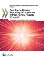 OECD/G20 Base Erosion and Profit Shifting Project Country-by-Country Reporting - Compilation of Peer Review Reports (Phase 3)