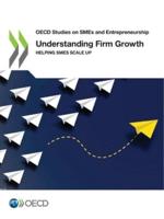OECD Studies on SMEs and Entrepreneurship Understanding Firm Growth
