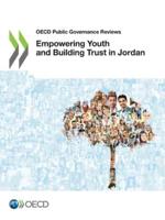 OECD Public Governance Reviews Empowering Youth and Building Trust in Jordan