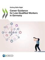 OECD Getting Skills Right Career Guidance for Low-Qualified Workers in Germany