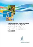 The Strategic Use of Intellectual Property for Prosperity and Development: Compendium of the Proceedings of the High-Level Forum on Intellectual Prope