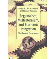 Regionalism, Multilateralism and Economic Integration