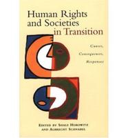 Human Rights and Societies in Transition: Causes, Consequences, Responses