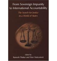 From Sovereign Impunity to International Accountability: The Search for Justice in a World of States