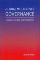 Global Multi-Level Governance: European and East Asian Leadership