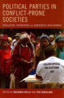 Political Parties in Conflict-Prone Societies: Regulation, Engineering and Democratic Development