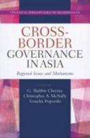 Cross-Border Governance in Asia: Regional Issues and Mechanisms