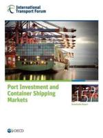ITF Round Tables Port Investment and Container Shipping Markets