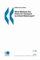 ECMT Round Tables What Markets Are There For Transport by Inland Waterways?:  No. 108