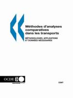 Methodes d'analyses comparatives dans les transports : Methodologies, applications et donnees necessaires