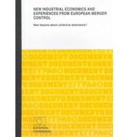 New Industrial Economics and Experiences from European Merger Control. New Lessons About Collective Dominance?