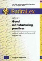 The Rules Governing Medicinal Products in the European Community. Vol.4 Good Manufacturing Practices