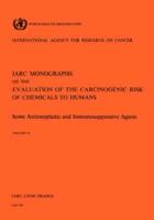 Vol 26 IARC Monographs: Some Antineoplastic & Immunosupressive Agents