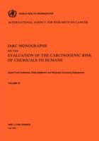 Vol 31 IARC Monographs: Some Food Additives, Feed Additives Naturally Occurring Substances