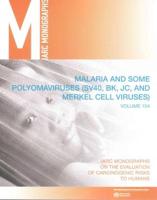 Malaria and Some Polyomaviruses (Sv40, Bk, Jc and Merkell Cell Viruses)
