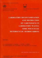 Laboratory Decontamination and Destruction of Carcinogens in Laboratory Wastes