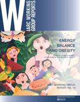 IARC Working Group Report No. 10 Energy Balance and Obesity