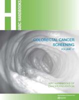 IARC Handbooks of Cancer Prevention. Tobacco Control Vol. 17 Colorectal Cancer Screening