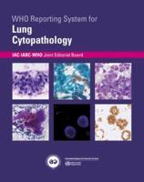 WHO Reporting Systems for Cytopathology 1 Reporting System for Lung Cytopathology