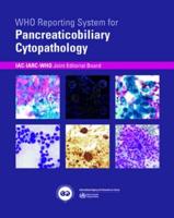 WHO Reporting Systems for Cytopathology 2 WHO Reporting System for Pancreaticobiliary Cytopathology
