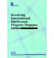 Resolving International Intellectual Property Disputes
