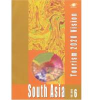 Tourism 2020 Vision. Vol. 6 South Asia