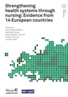 WHO Health Policy Series 52 Strengthening Health Systems Through Nursing: Evidence from 14 Countries - Anne Marie Rafferty (Editor)