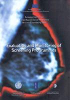 The Evaluation and Monitoring of Screening Programmes