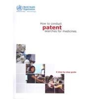 How to Conduct Patent Searches for Medicines