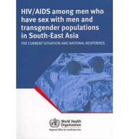 Hiv/AIDS Among Men Who Have Sex With Men and Transgender Populations in South-East Asia