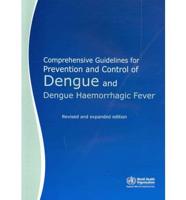 Comprehensive Guidelines for Prevention and Control of Dengue and Dengue Haemorrhagic Fever