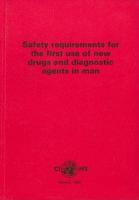 Safety Requirements for the First Use of New Drugs and Diagnostic Agents in Man