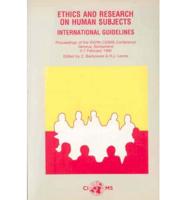 Ethics and Research on Human Subjects. International Guidelines