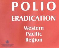 Polio Eradication in the Western Pacific Region