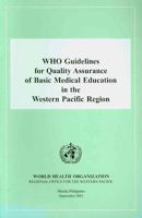 WHO Guidelines for Quality Assurance of Basic Medical Education in the Western Pacific Region