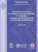 Continuum of Care for People Living With Hiv/aids in Cambodia: Linkages And